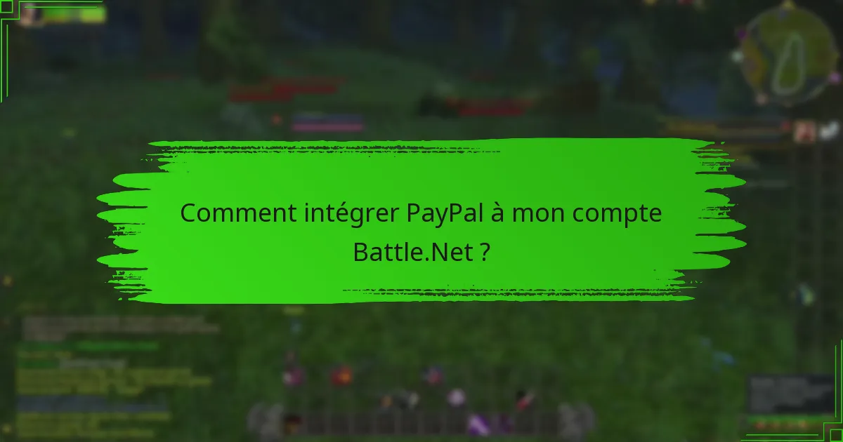 Comment intégrer PayPal à mon compte Battle.Net ?