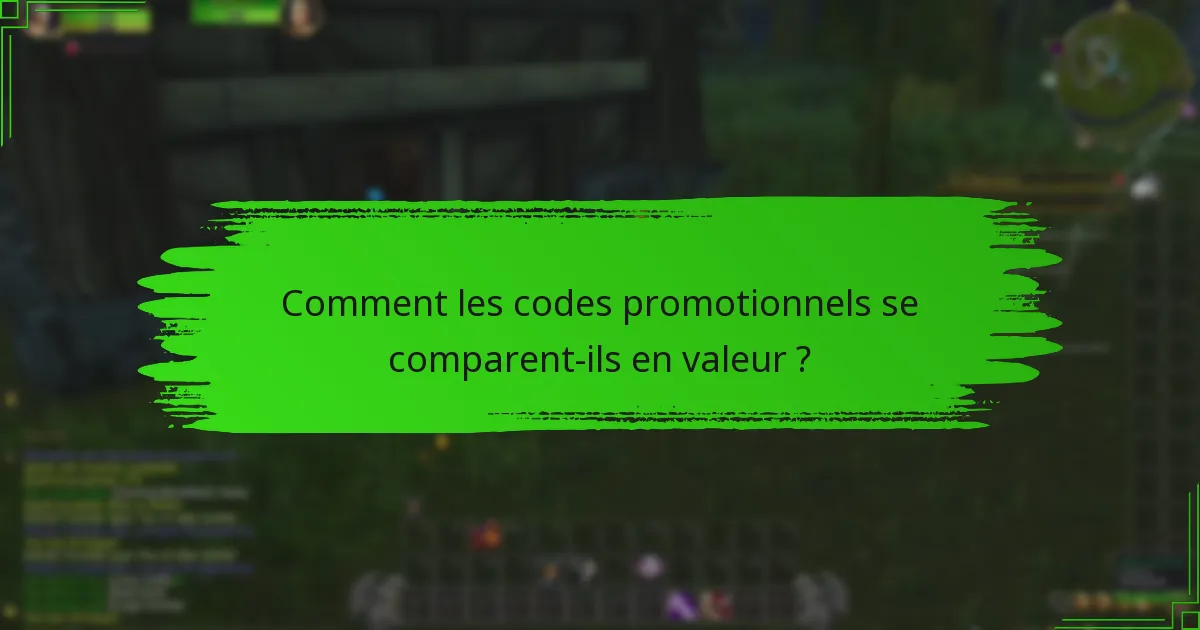 Comment les codes promotionnels se comparent-ils en valeur ?