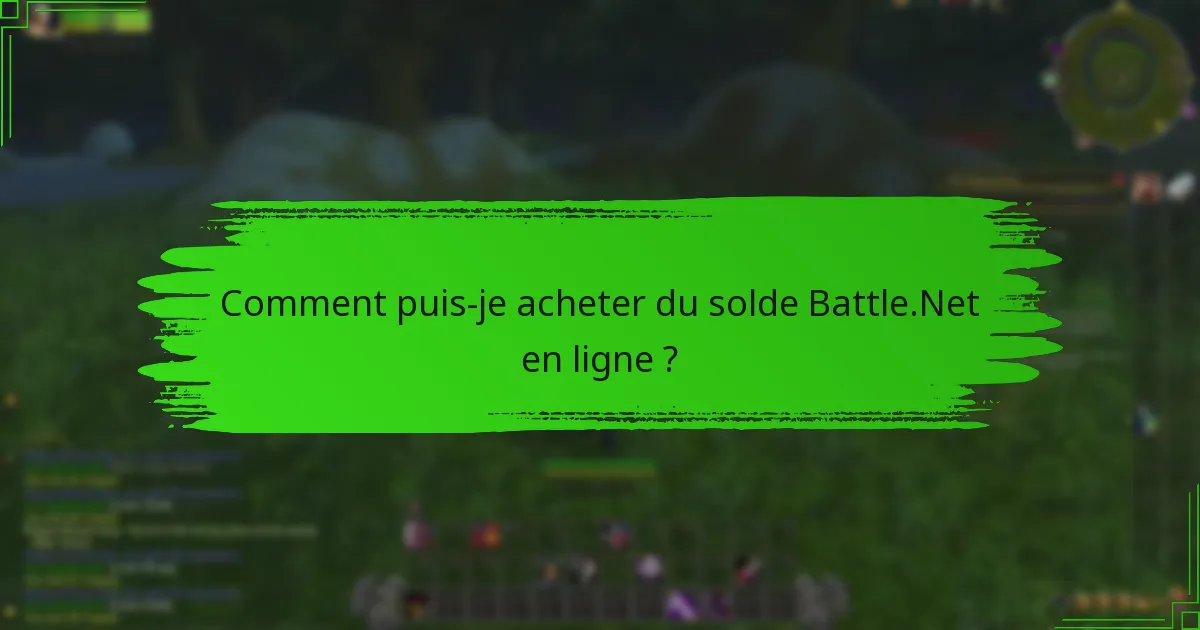 Comment puis-je acheter du solde Battle.Net en ligne ?