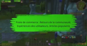 Poste de commerce : Retours de la communauté, Expériences des utilisateurs, Articles populaires
