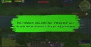 Redemption de solde Battle.Net : Intégration avec d’autres services Blizzard, Utilisation multiplateforme