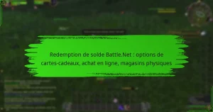 Redemption de solde Battle.Net : options de cartes-cadeaux, achat en ligne, magasins physiques