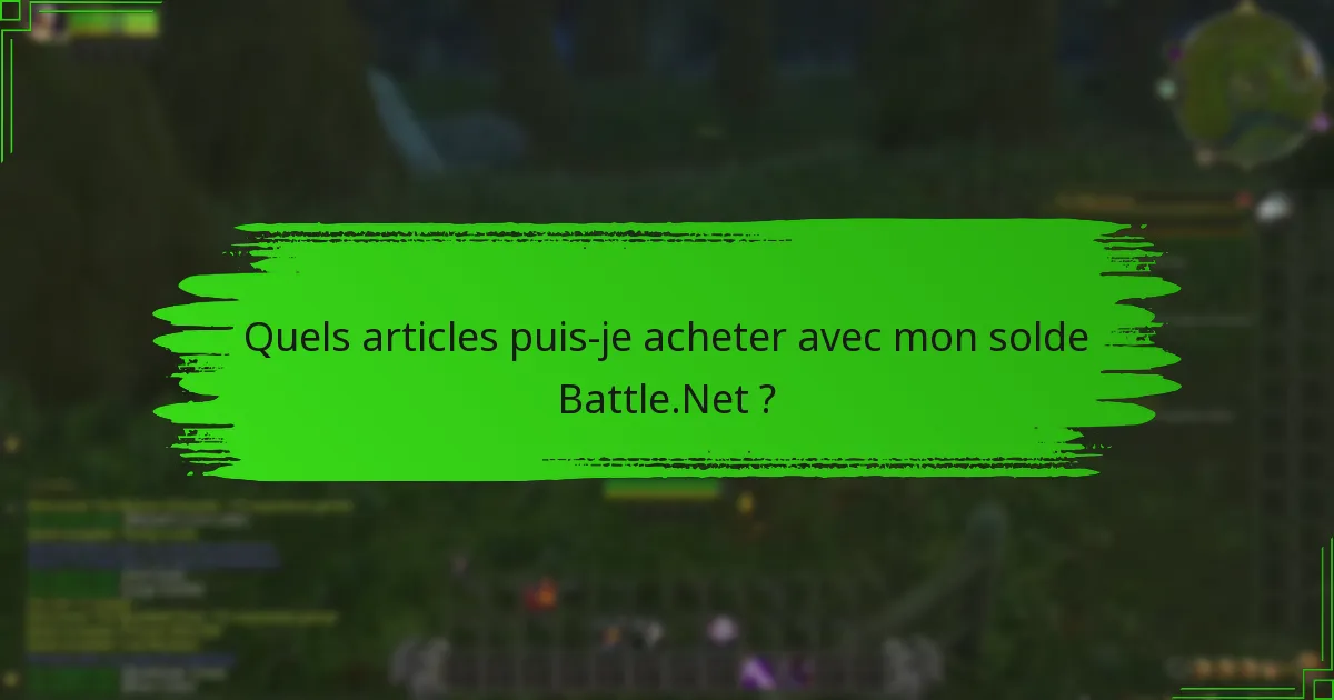 Quels articles puis-je acheter avec mon solde Battle.Net ?