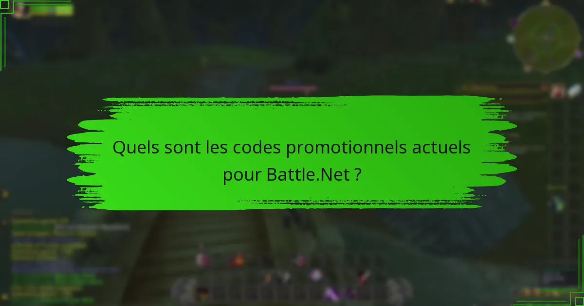 Quels sont les codes promotionnels actuels pour Battle.Net ?
