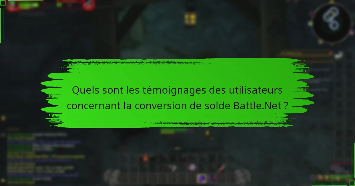 Quels sont les témoignages des utilisateurs concernant la conversion de solde Battle.Net ?